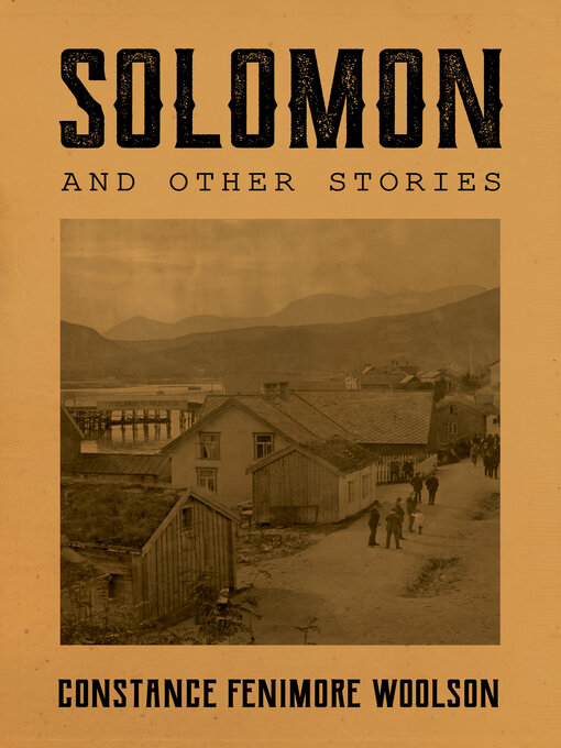 Title details for Solomon by Constance Fenimore Woolson - Available